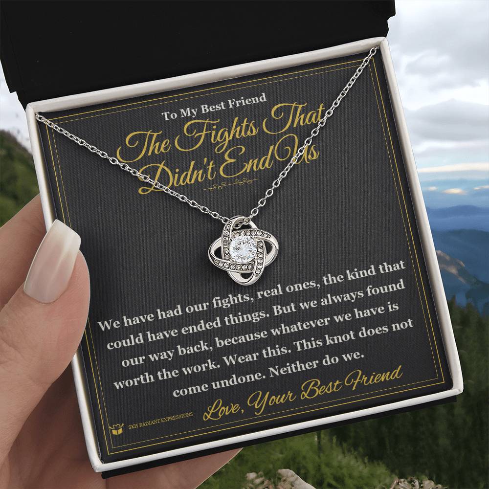 The Fights That Didn't End Us - Love Knot Necklace for Best Friend