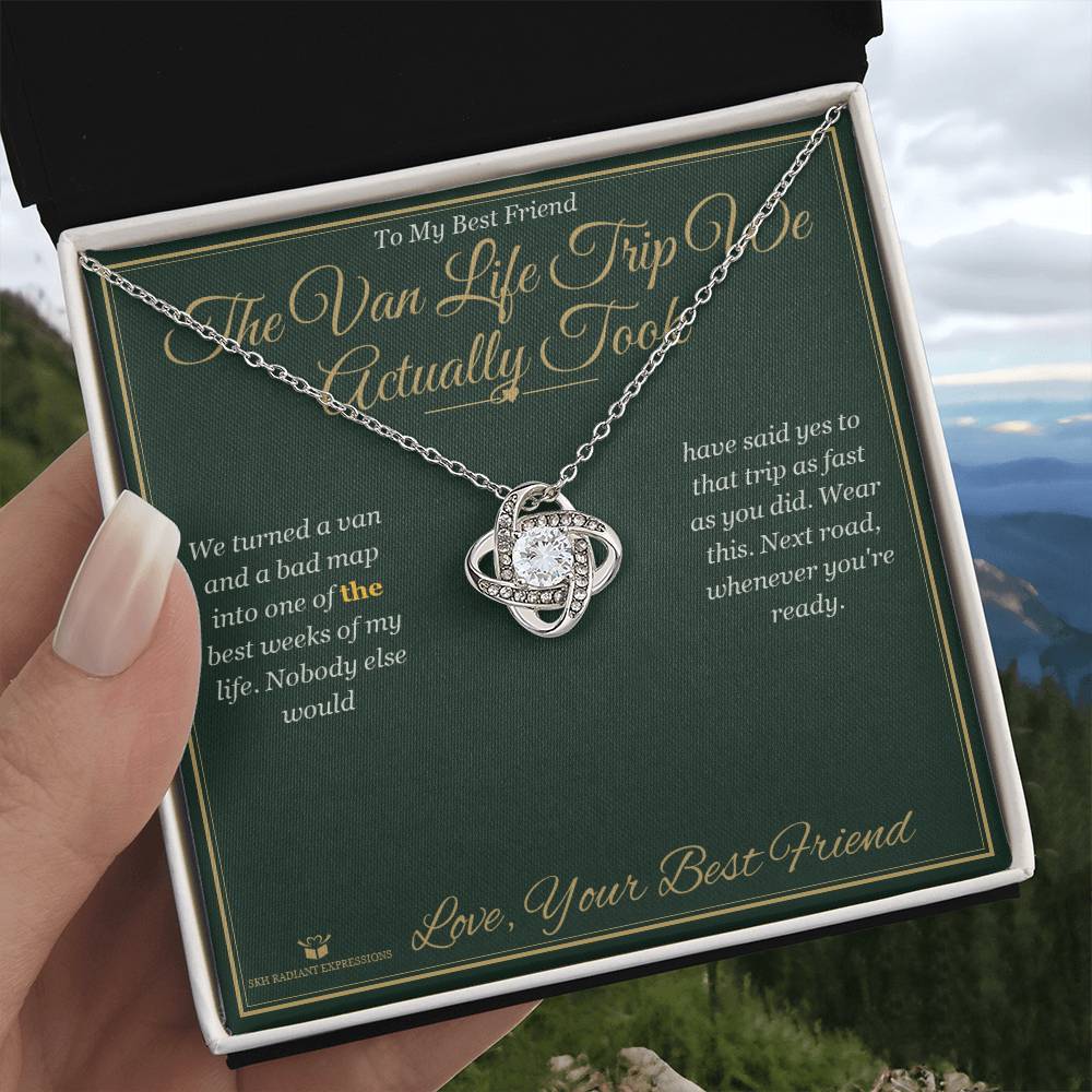 The Van Life Trip We Actually Took - Love Knot Necklace for Best Friend - personalized keepsake gift from SKH Radiant Expressions