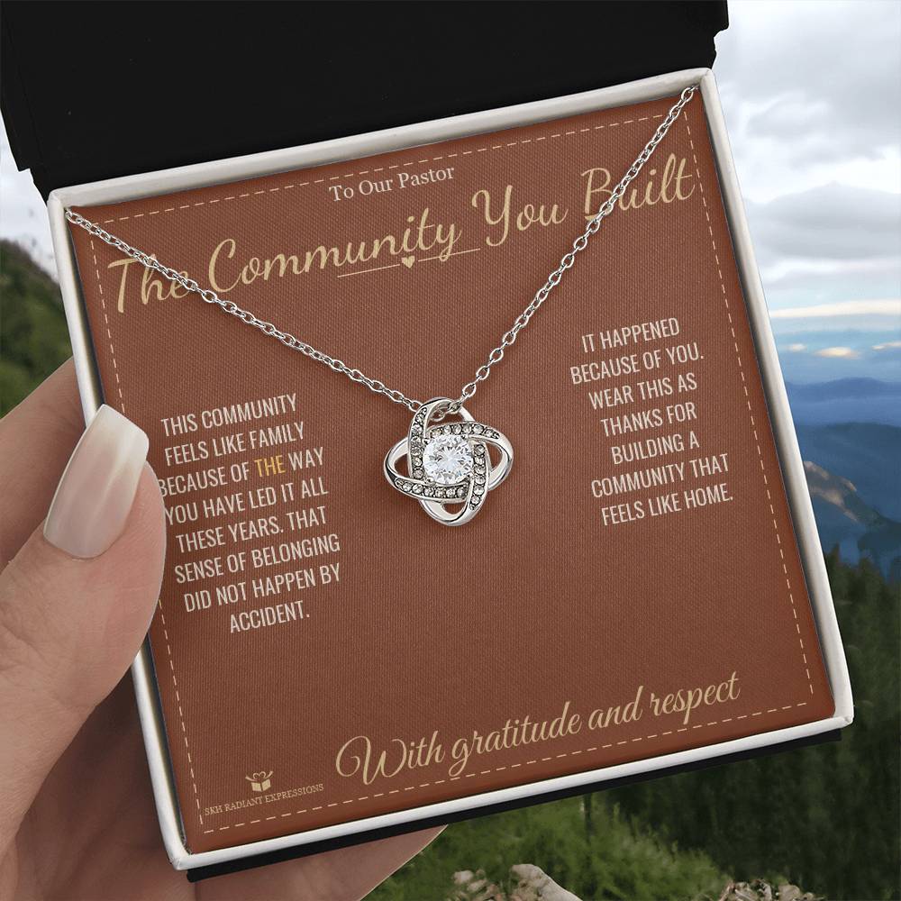The Community You Built - Love Knot Necklace for Pastor - personalized keepsake gift from SKH Radiant Expressions