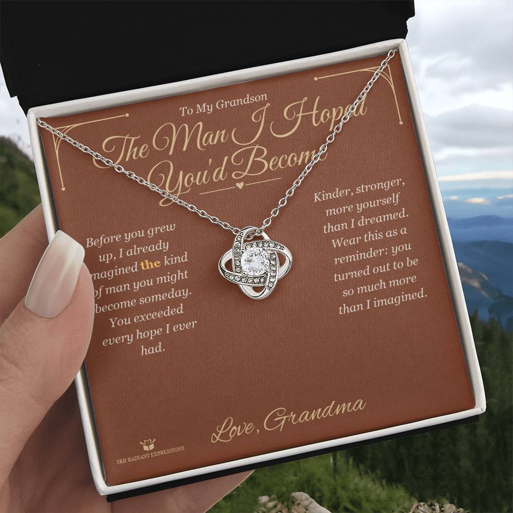 The Man I Hoped You'd Become - Love Knot Necklace for Grandson
