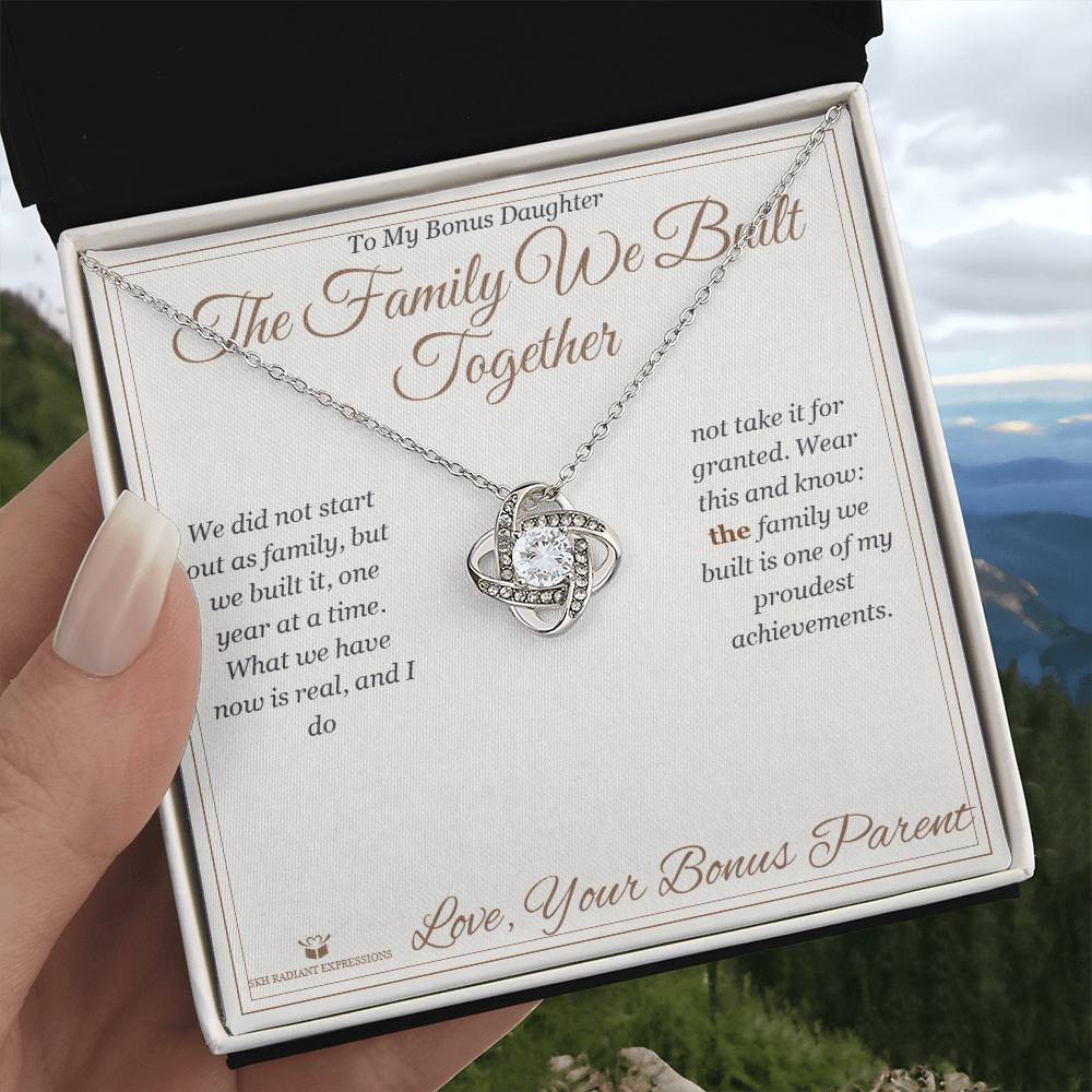 The Family We Built Together - Love Knot Necklace for Stepdaughter