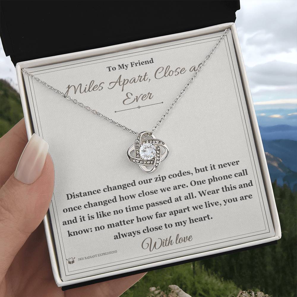 Miles Apart, Close as Ever - Love Knot Necklace for Friend