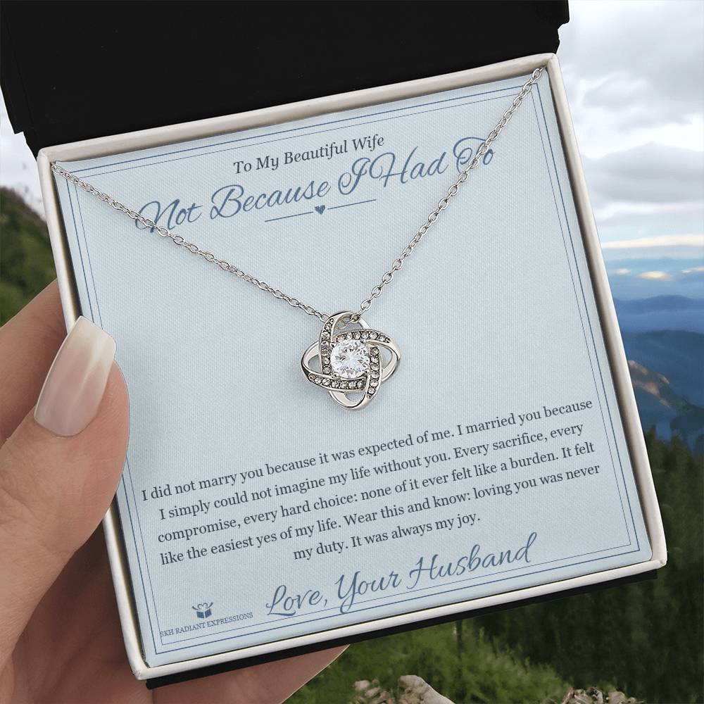 Not Because I Had To - Love Knot Necklace with Red Rose Box for Wife