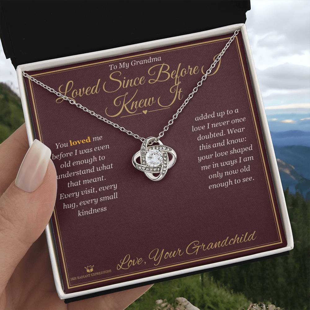 Loved Since Before I Knew It - Love Knot Necklace for Grandmother - personalized keepsake gift from SKH Radiant Expressions
