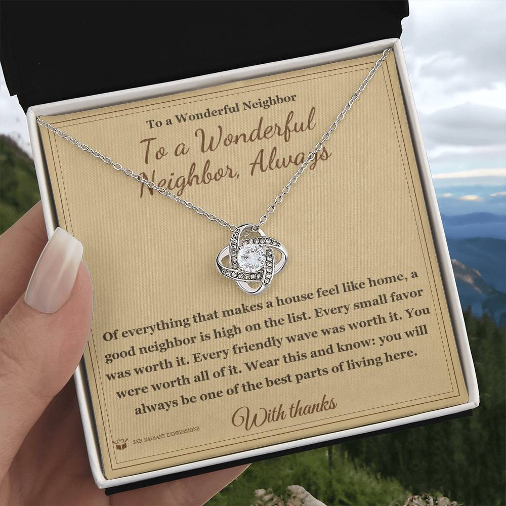To a Wonderful Neighbor, Always - Love Knot Necklace for Neighbor
