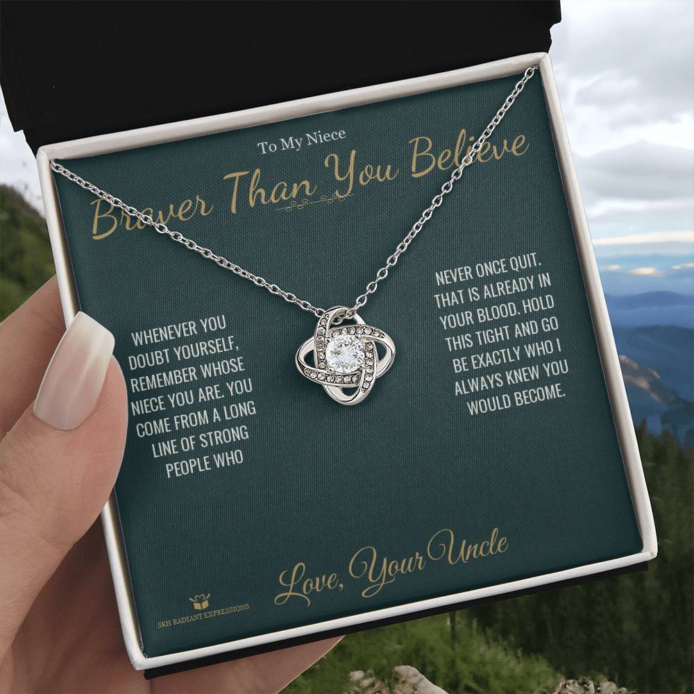 Braver Than You Believe - Love Knot Necklace for Niece - personalized keepsake gift from SKH Radiant Expressions