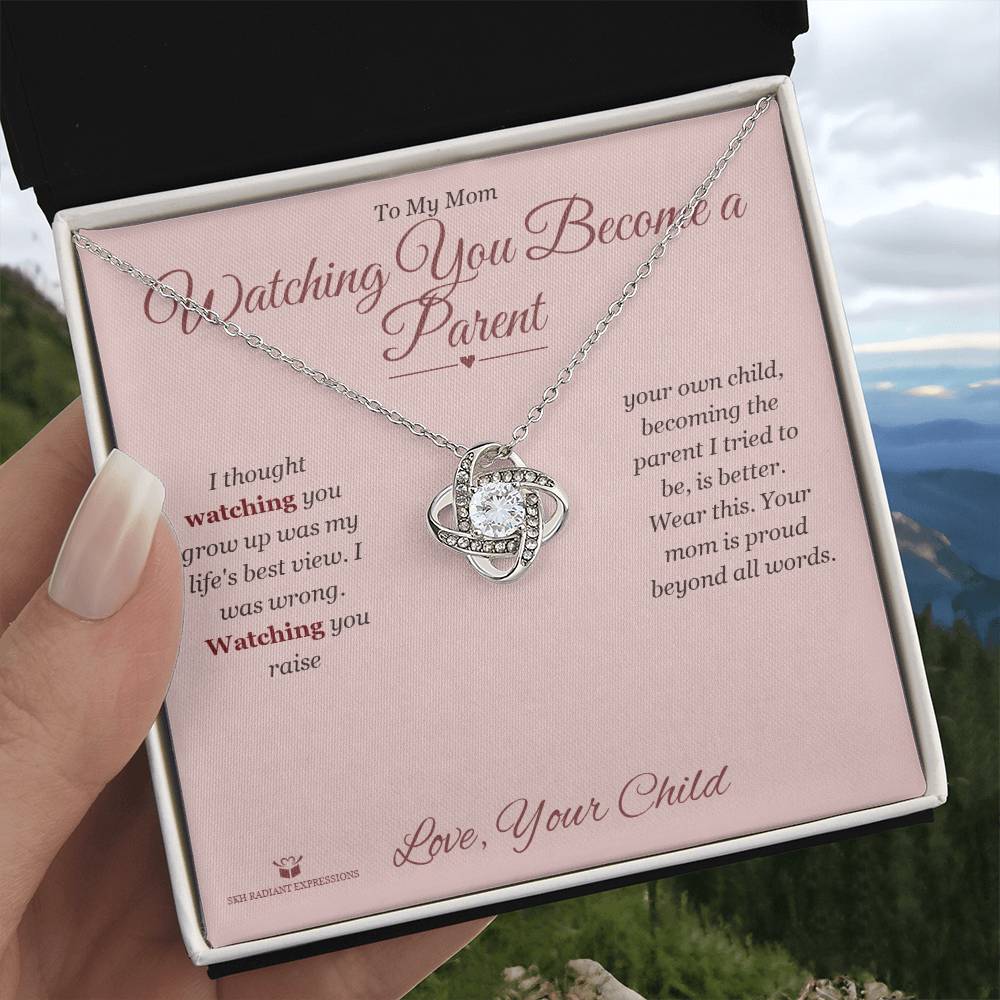 Watching You Become a Parent - Love Knot Necklace for Mom