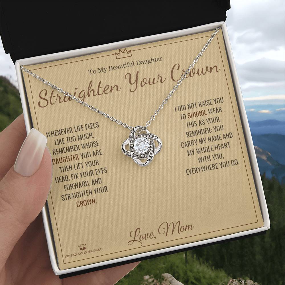 Straighten Your Crown - Love Knot Necklace for Daughter - personalized keepsake gift from SKH Radiant Expressions