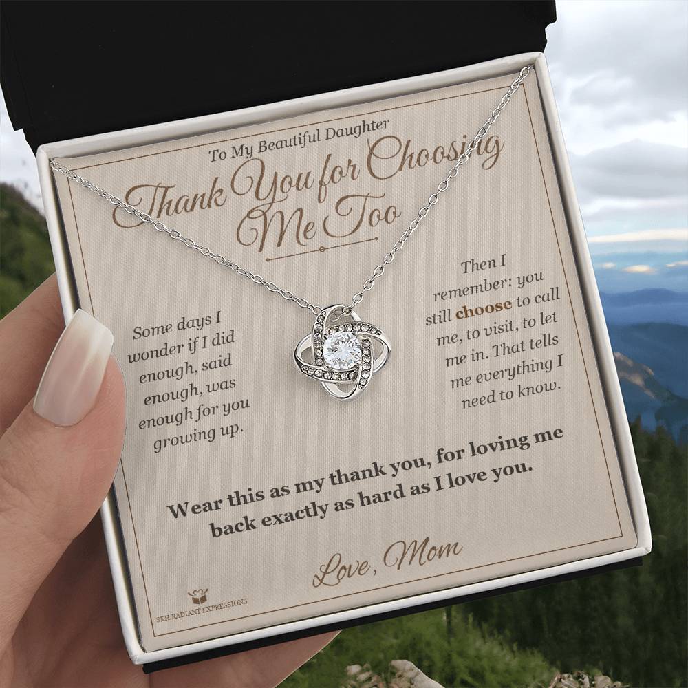 Thank You for Choosing Me Too - Love Knot Necklace for Daughter - personalized keepsake gift from SKH Radiant Expressions