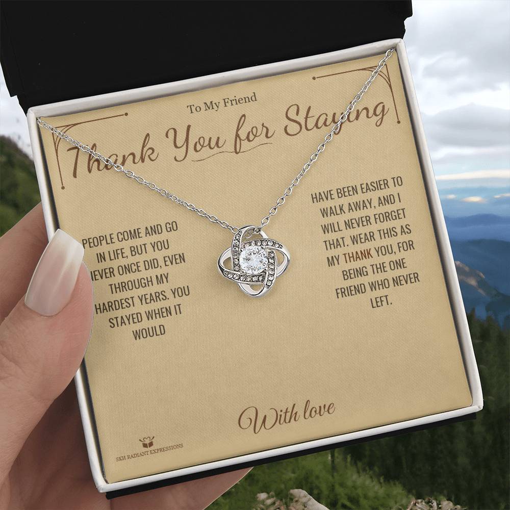 Thank You for Staying - Love Knot Necklace for Friend - personalized keepsake gift from SKH Radiant Expressions