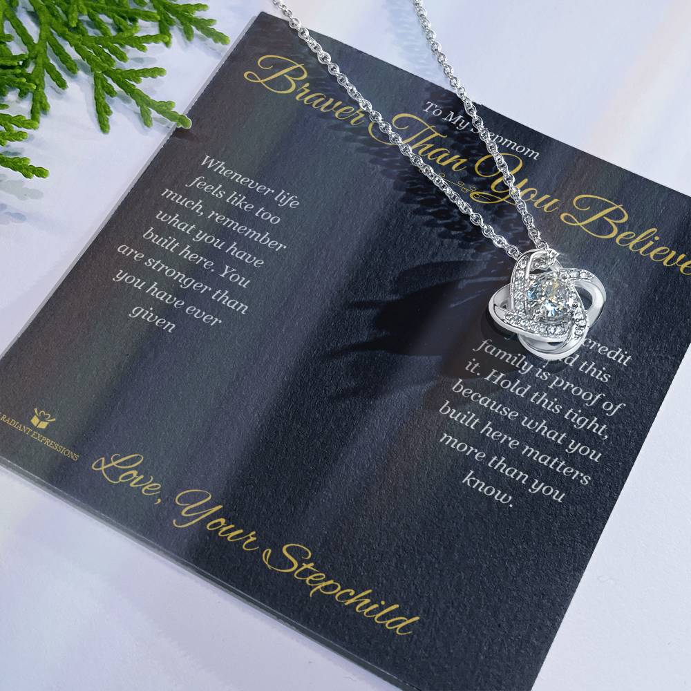 Braver Than You Believe - Love Knot Necklace for Stepmom