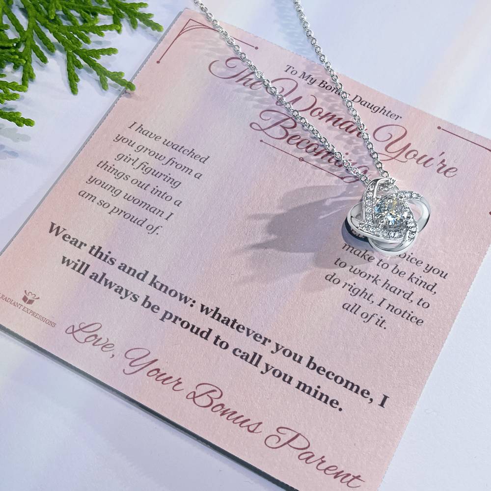 The Woman You're Becoming - Love Knot Necklace for Stepdaughter - personalized keepsake gift from SKH Radiant Expressions