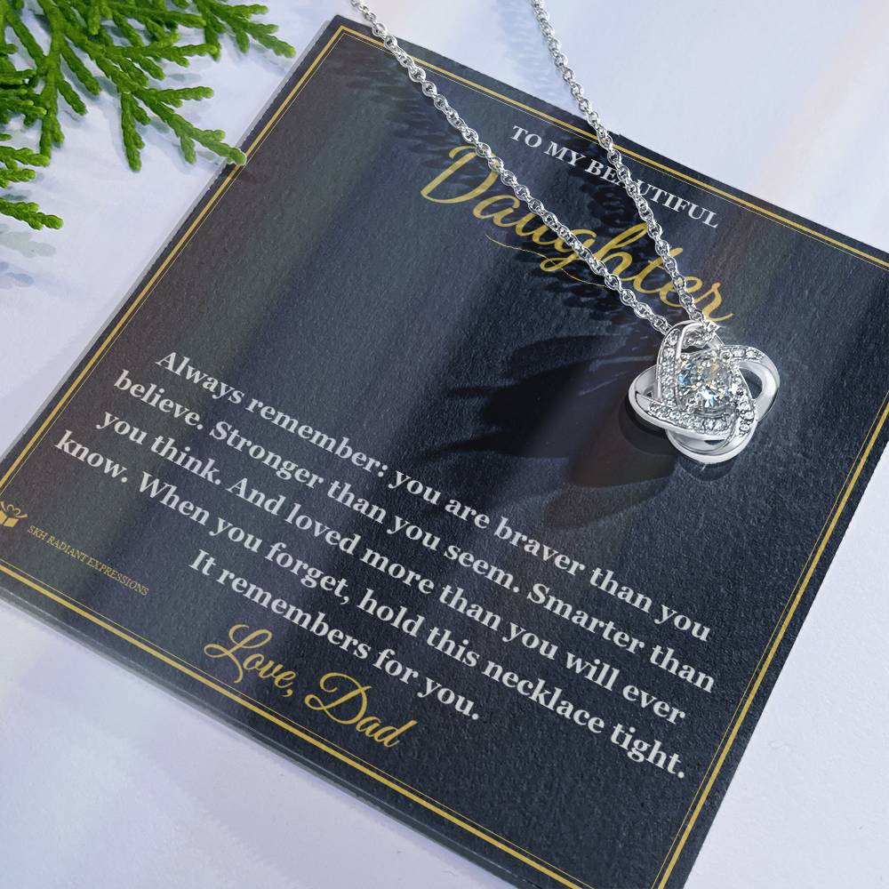 Braver. Stronger. Loved. - Love Knot Necklace for Daughter