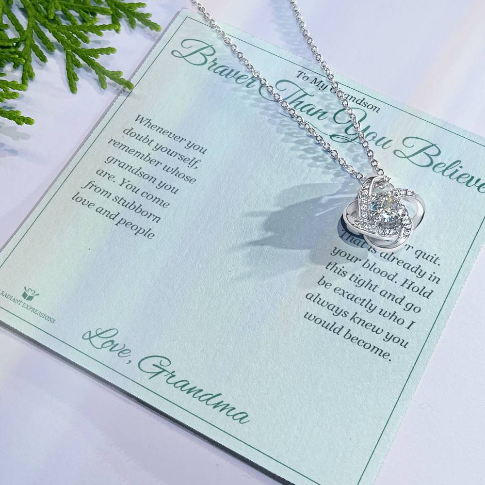 Braver Than You Believe - Love Knot Necklace for Grandson - personalized keepsake gift from SKH Radiant Expressions