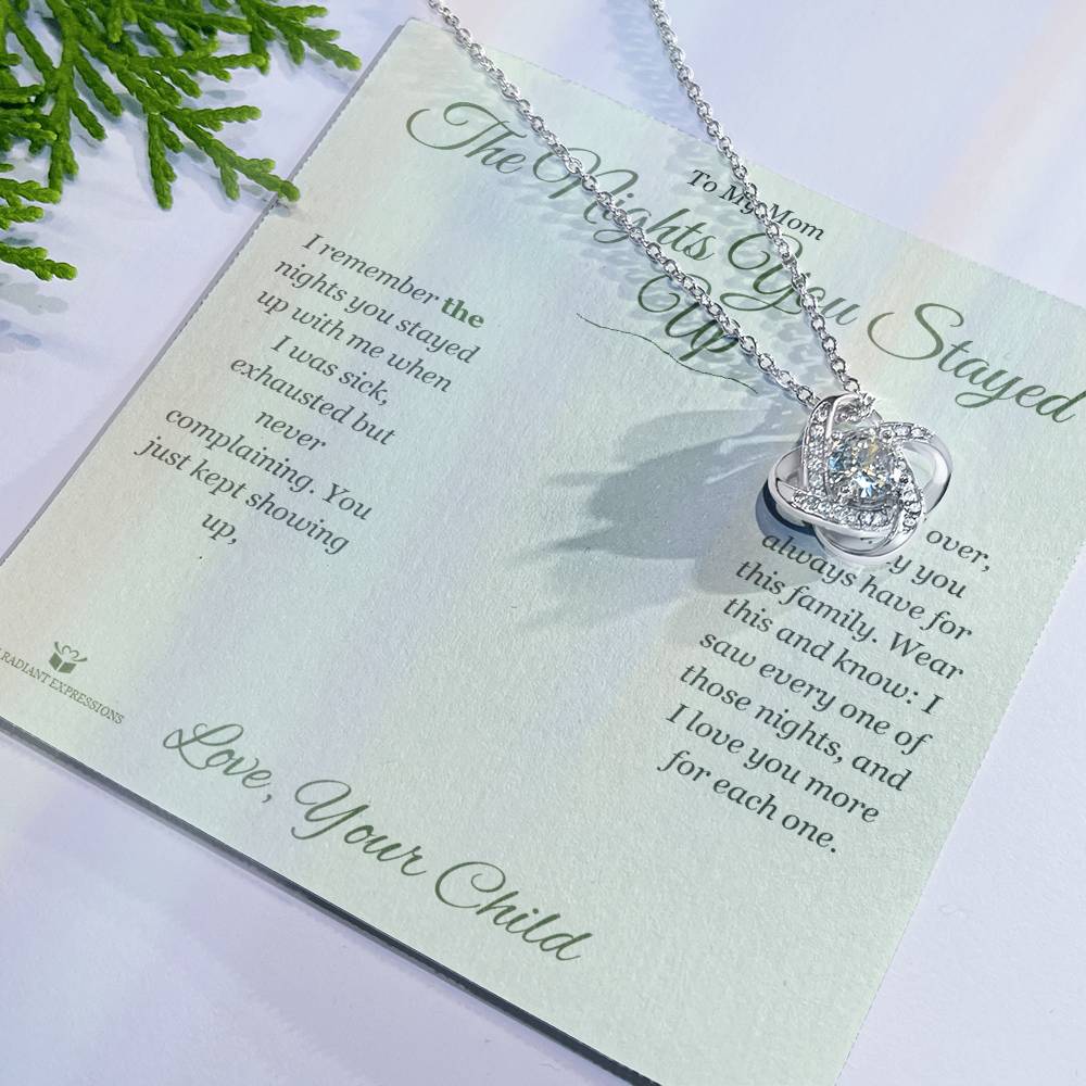 The Nights You Stayed Up - Love Knot Necklace for Mom