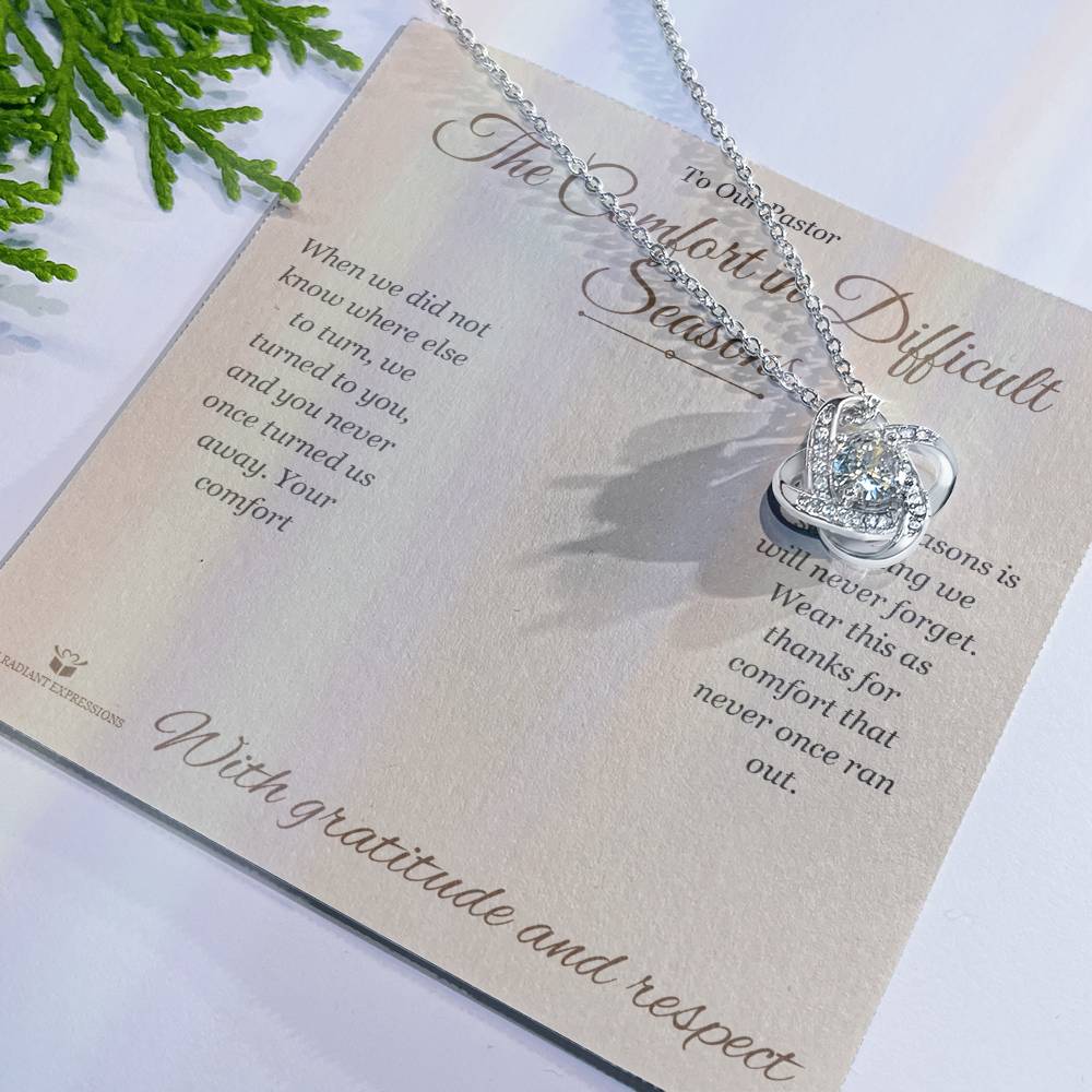 The Comfort in Difficult Seasons - Love Knot Necklace for Pastor - personalized keepsake gift from SKH Radiant Expressions