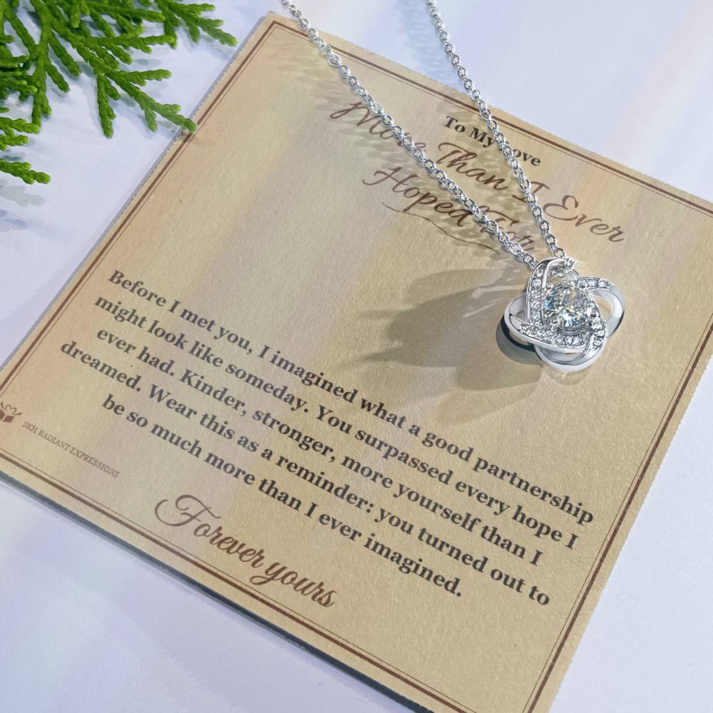 More Than I Ever Hoped For - Love Knot Necklace for Partner