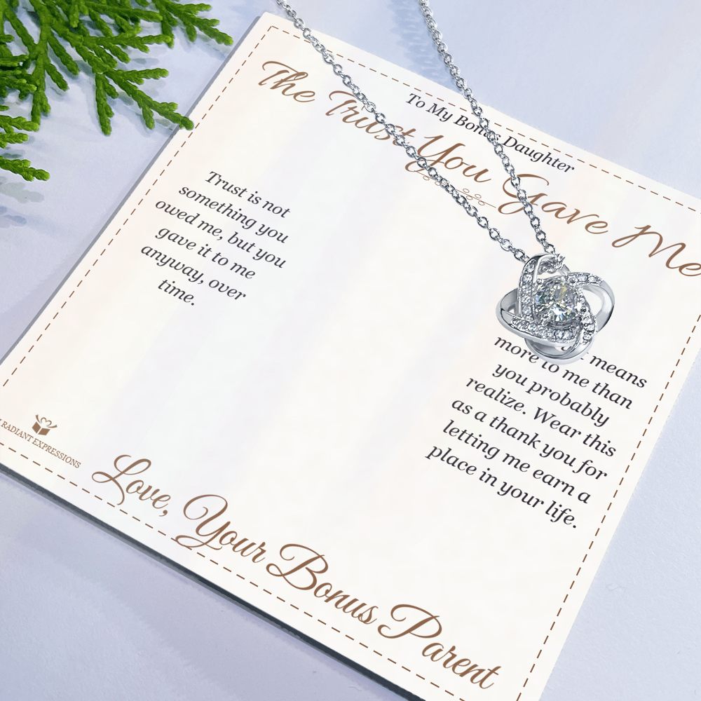 The Trust You Gave Me - Love Knot Necklace for Stepdaughter