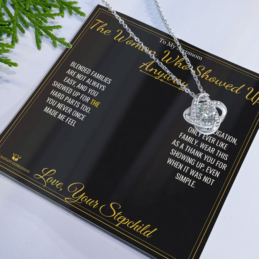 The Woman Who Showed Up Anyway - Love Knot Necklace for Stepmom - personalized keepsake gift from SKH Radiant Expressions
