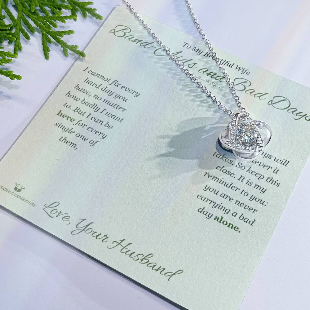 Band-Aids and Bad Days - Love Knot Necklace for Wife