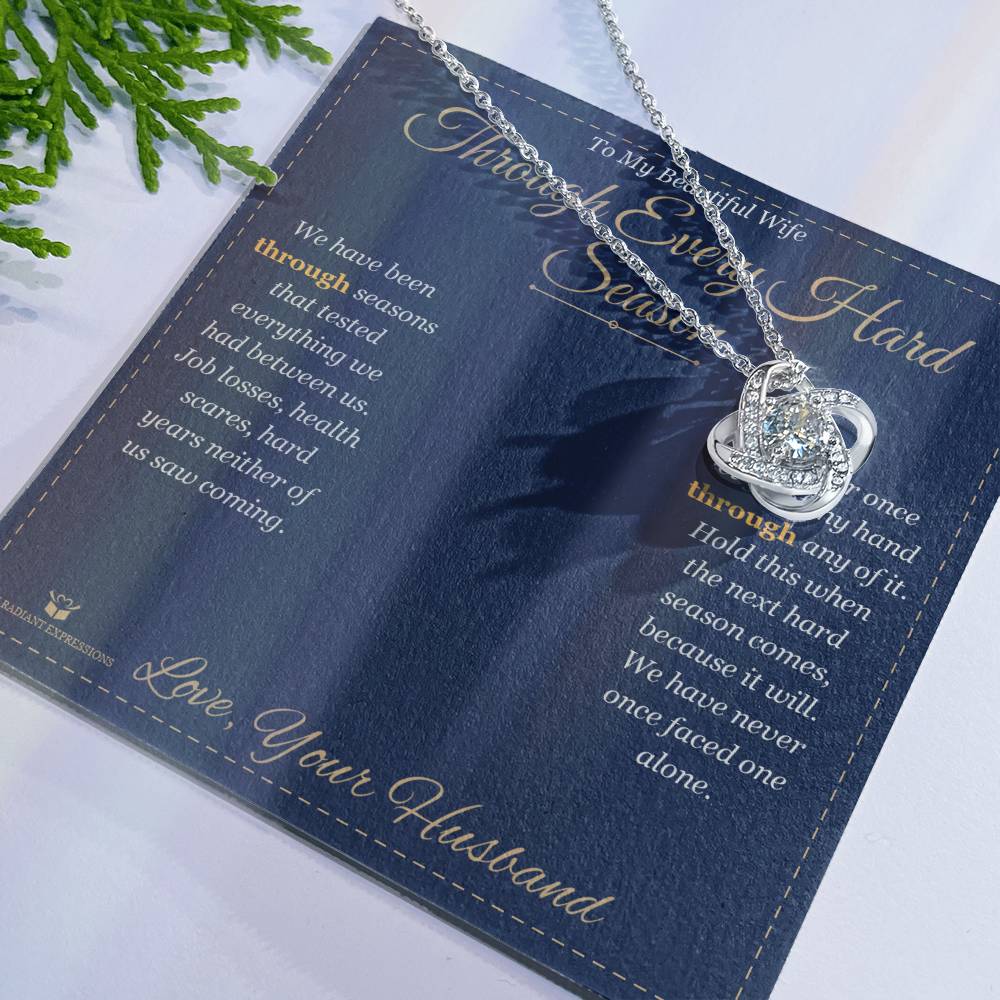 Through Every Hard Season - Love Knot Necklace for Wife