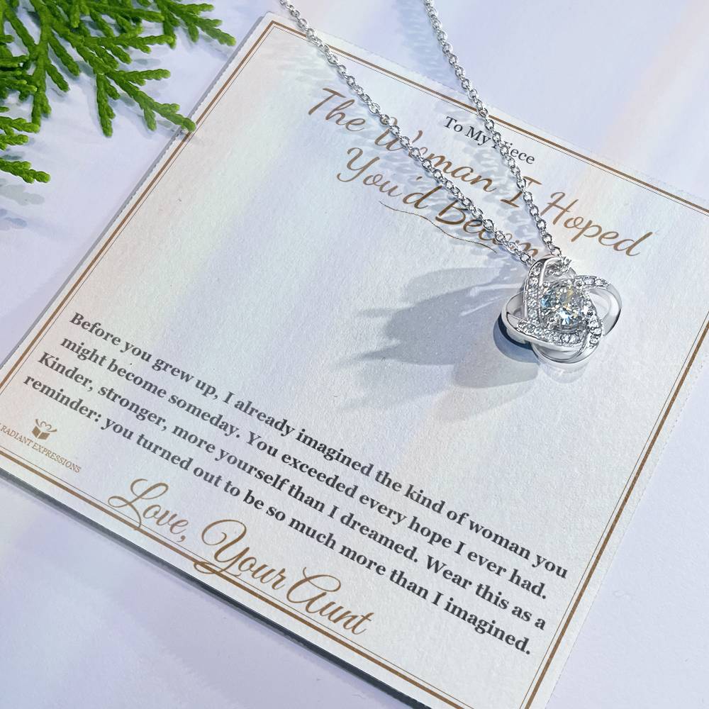 The Woman I Hoped You'd Become - Love Knot Necklace for Niece