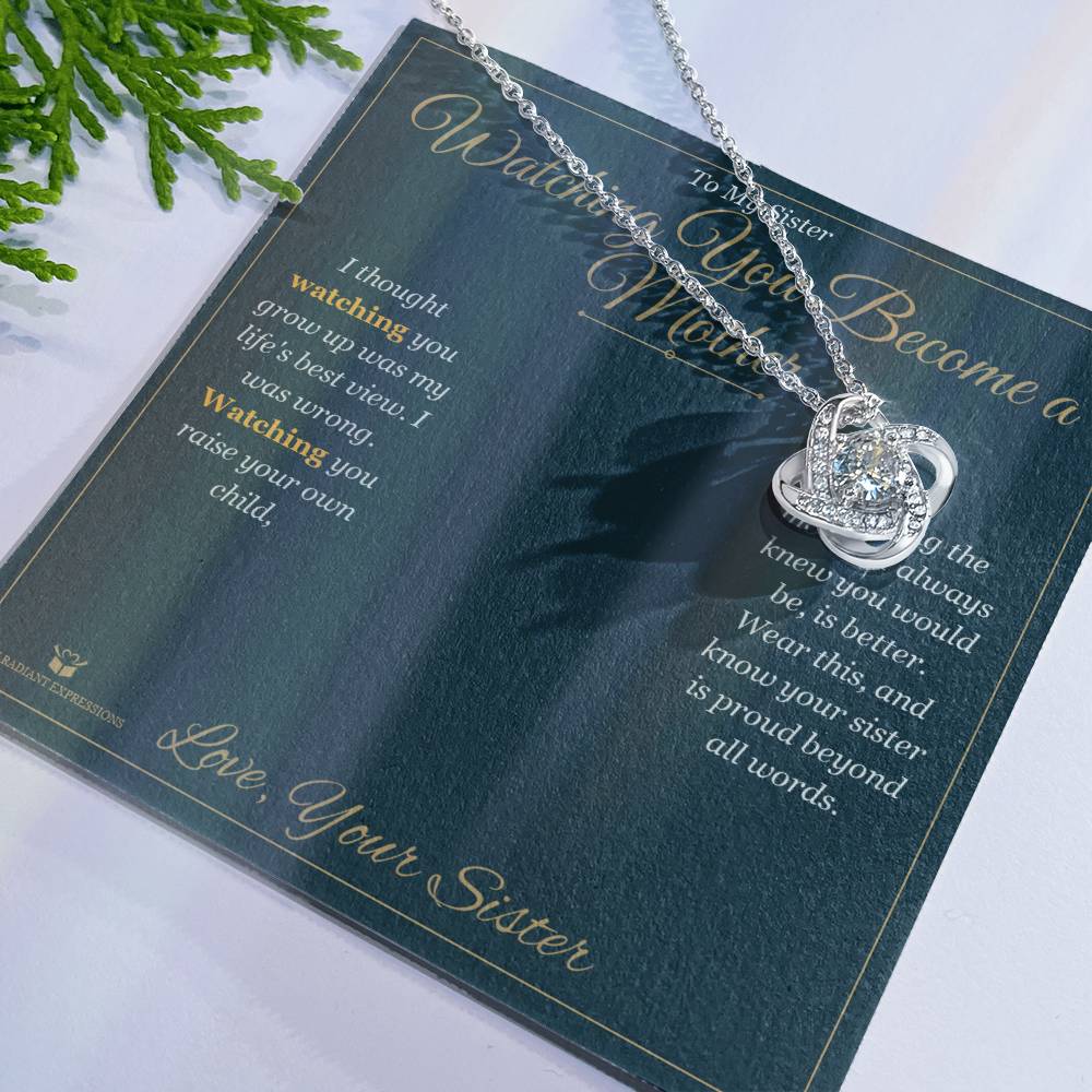 Watching You Become a Mother - Love Knot Necklace for Sister