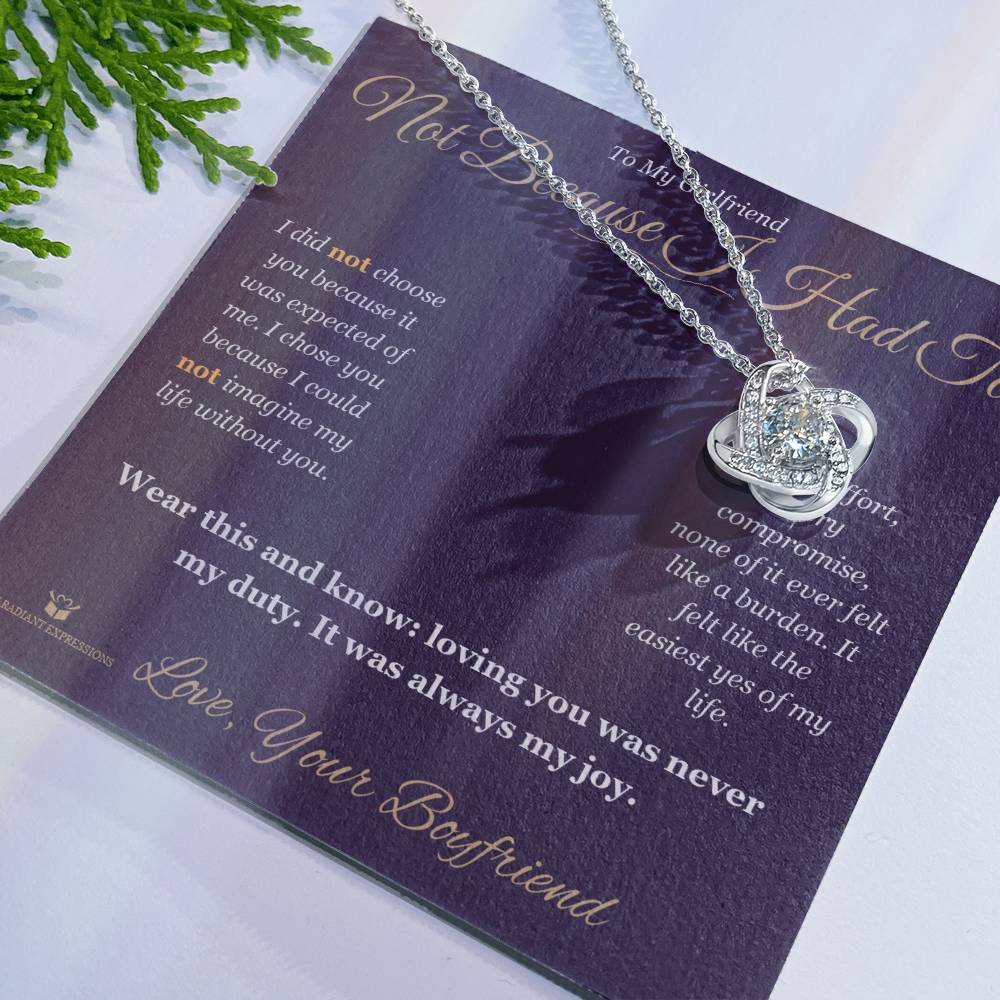 Not Because I Had To - Love Knot Necklace for Girlfriend - personalized keepsake gift from SKH Radiant Expressions