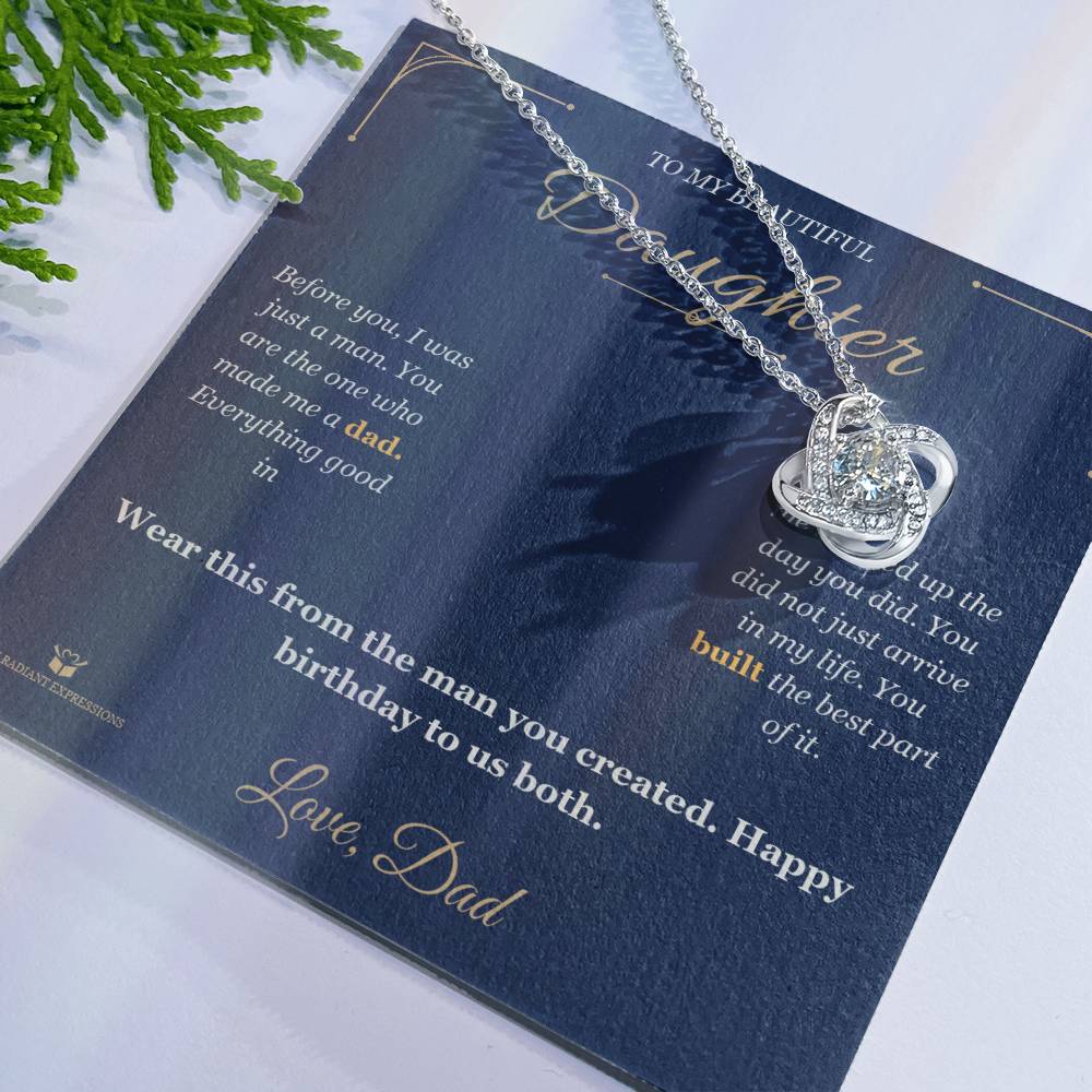 You Made Me Dad - Love Knot Necklace for Daughter