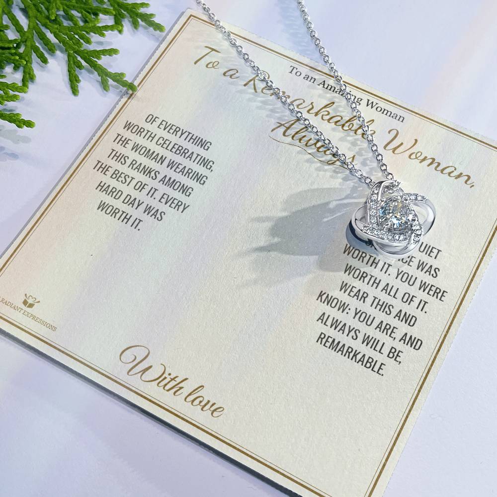 To a Remarkable Woman, Always - Love Knot Necklace for Her - personalized keepsake gift from SKH Radiant Expressions