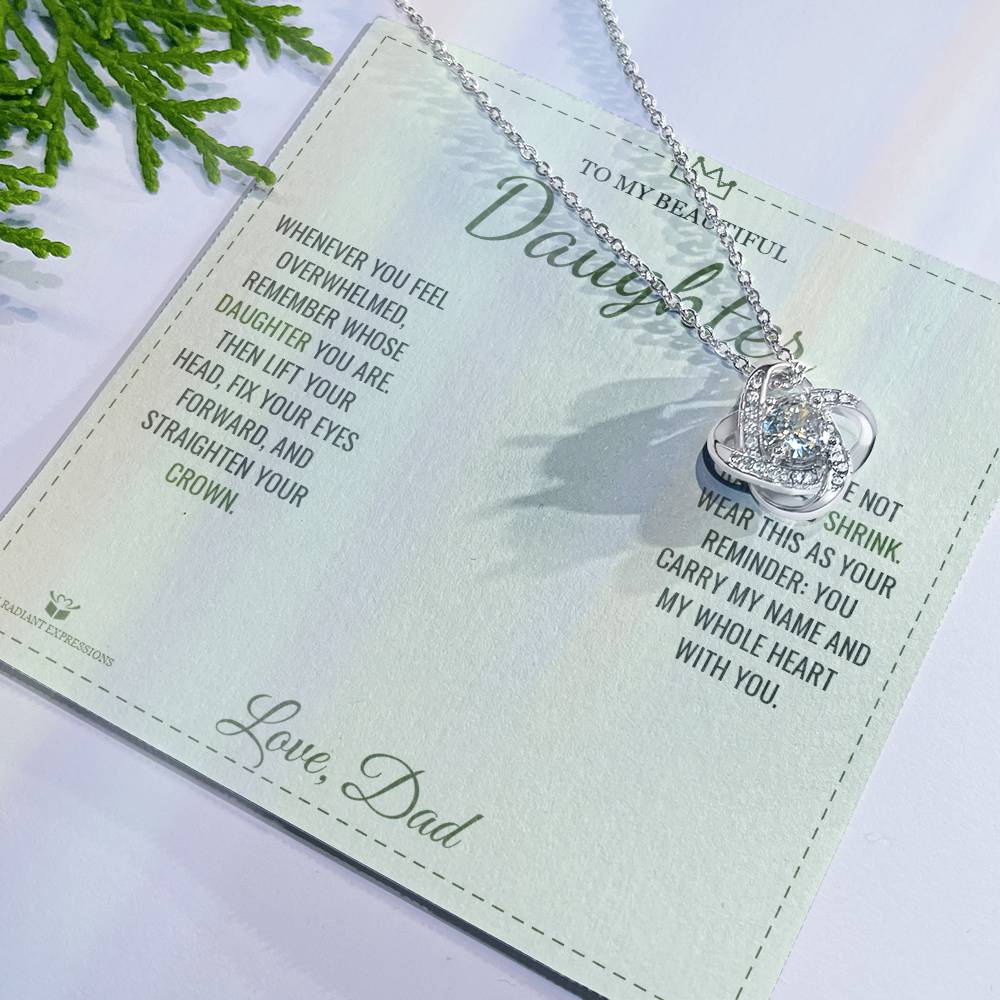 Straighten Your Crown - Love Knot Necklace for Daughter