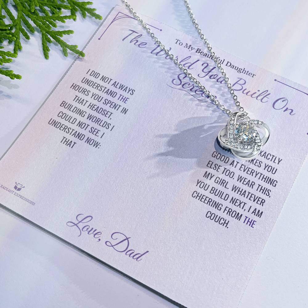 The World You Built On Screen - Love Knot Necklace for Daughter - personalized keepsake gift from SKH Radiant Expressions