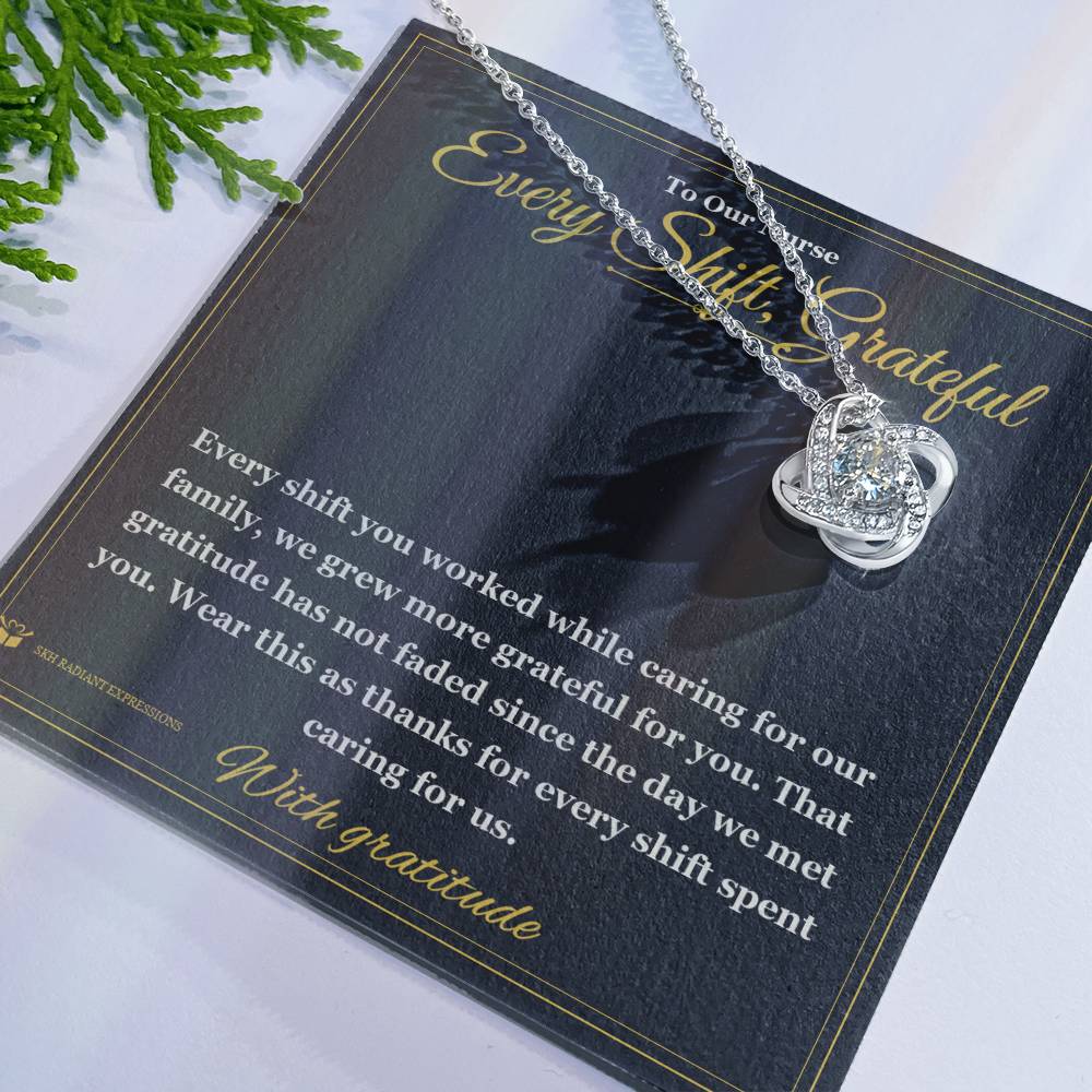 Every Shift, Grateful - Love Knot Necklace for Nurse