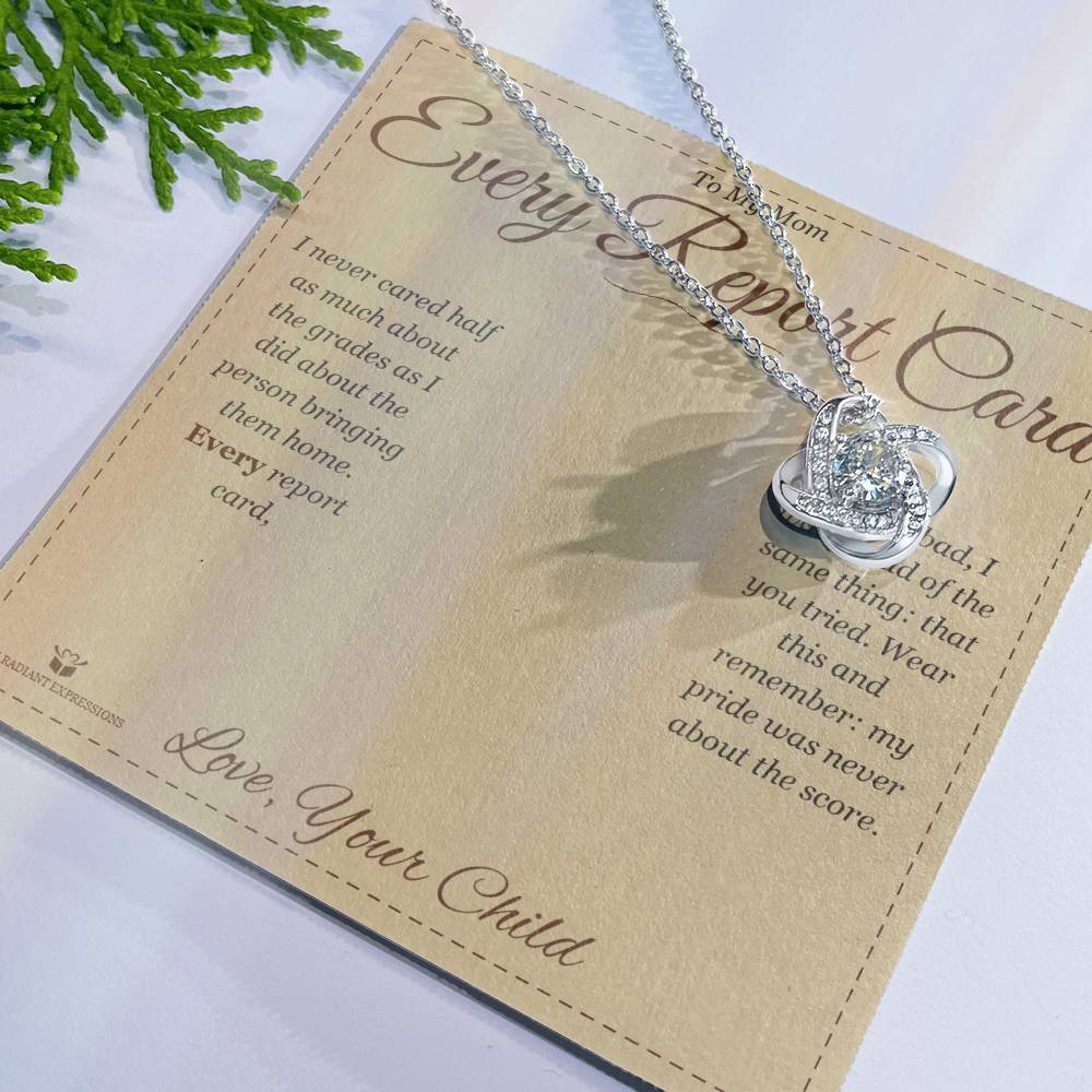 Every Report Card - Love Knot Necklace for Mom - personalized keepsake gift from SKH Radiant Expressions