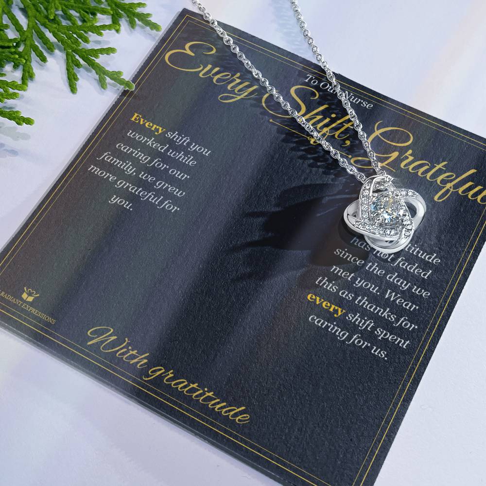 Every Shift, Grateful - Love Knot Necklace for Nurse - personalized keepsake gift from SKH Radiant Expressions