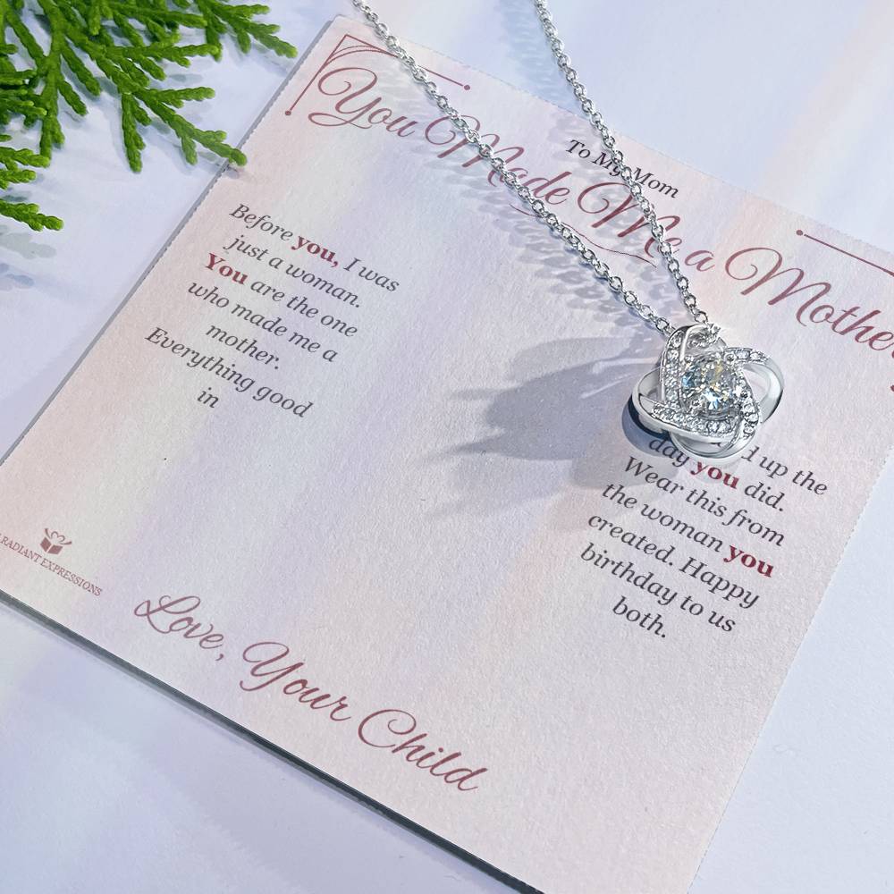 You Made Me a Mother - Love Knot Necklace for Mom - personalized keepsake gift from SKH Radiant Expressions