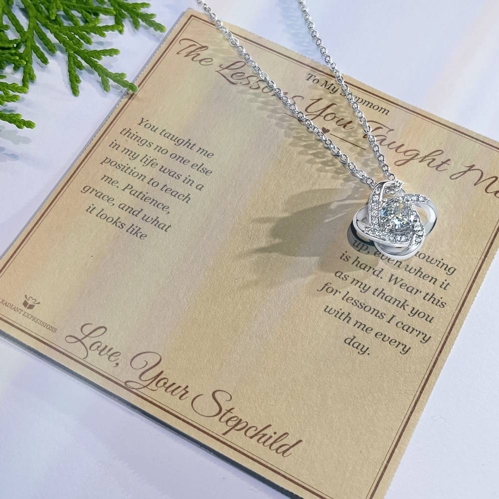 The Lessons You Taught Me - Love Knot Necklace for Stepmom