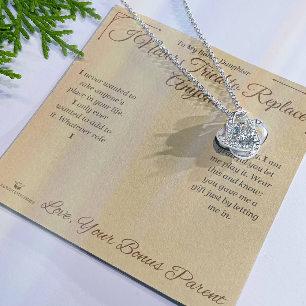 I Never Tried to Replace Anyone - Love Knot Necklace for Stepdaughter