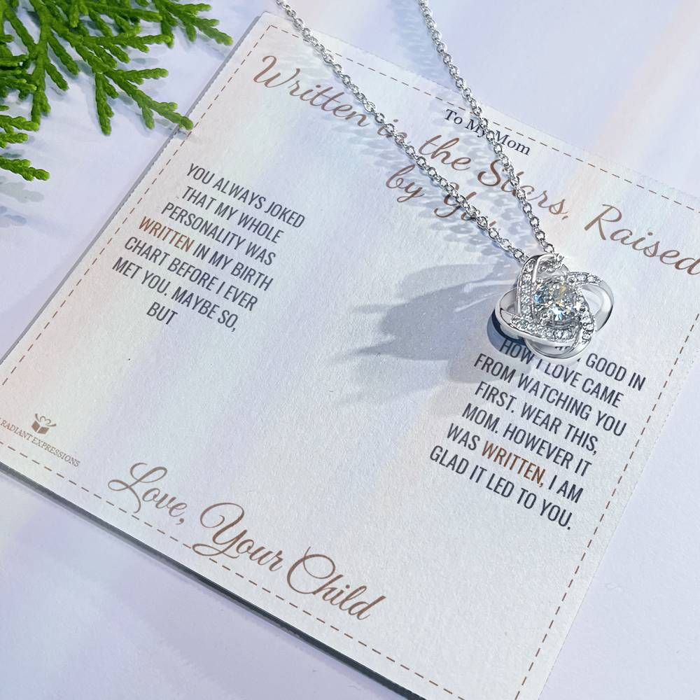 Written in the Stars, Raised by You - Love Knot Necklace for Mom - personalized keepsake gift from SKH Radiant Expressions