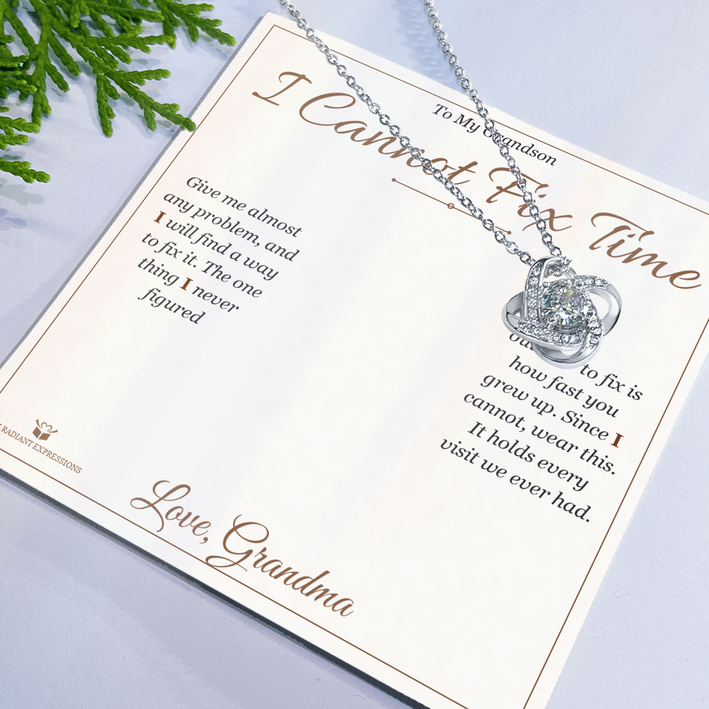 I Cannot Fix Time - Love Knot Necklace for Grandson