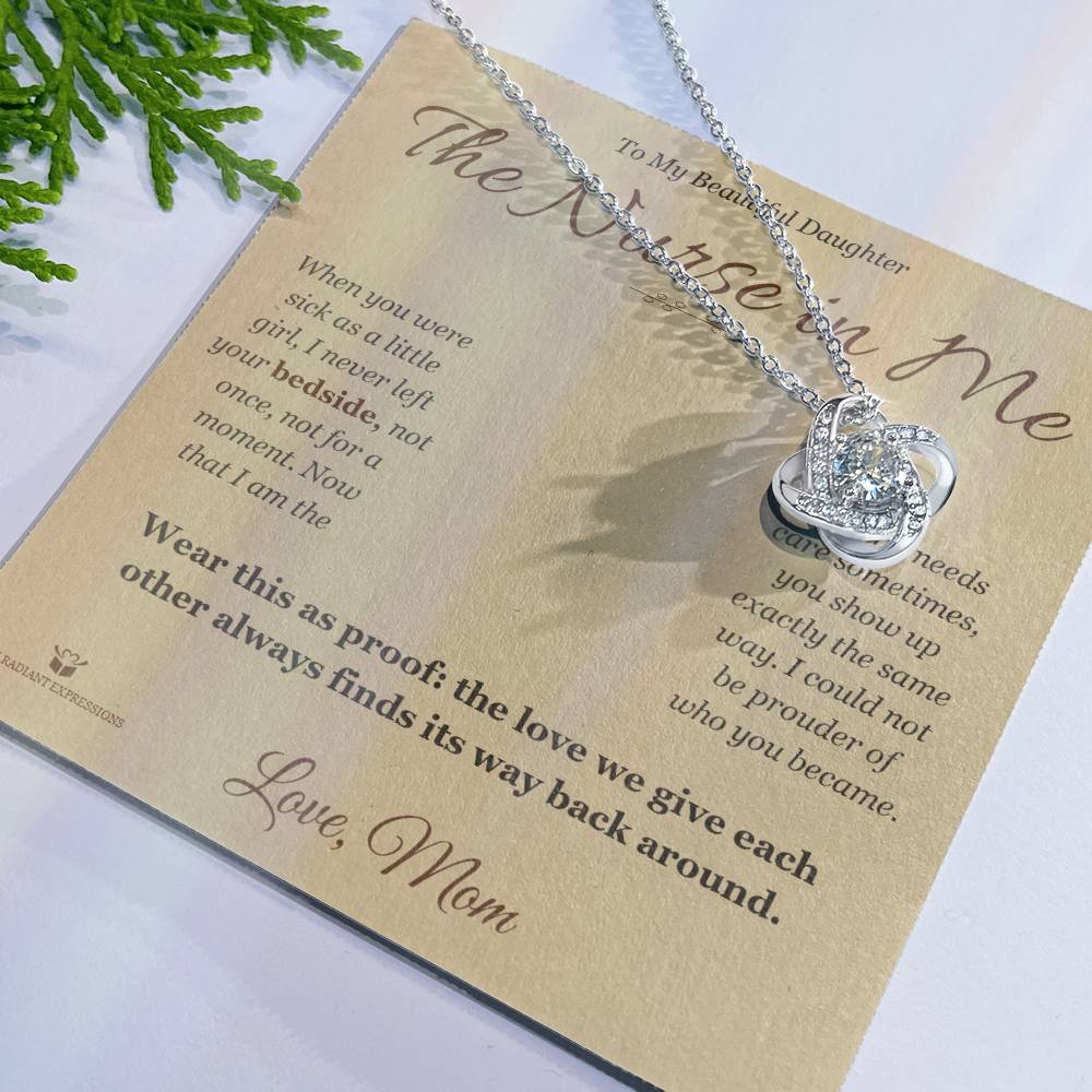 The Nurse in Me - Love Knot Necklace for Daughter - personalized keepsake gift from SKH Radiant Expressions