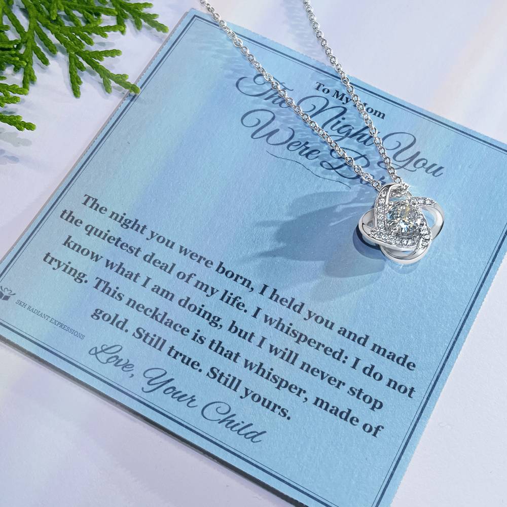 The Night You Were Born - Love Knot Necklace for Mom