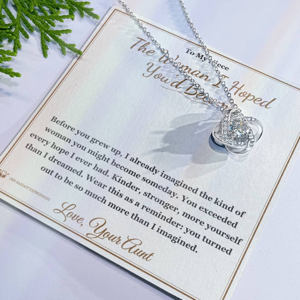 The Woman I Hoped You'd Become - Love Knot Necklace for Niece