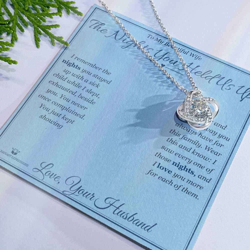 The Nights You Held Us Up - Love Knot Necklace for Wife