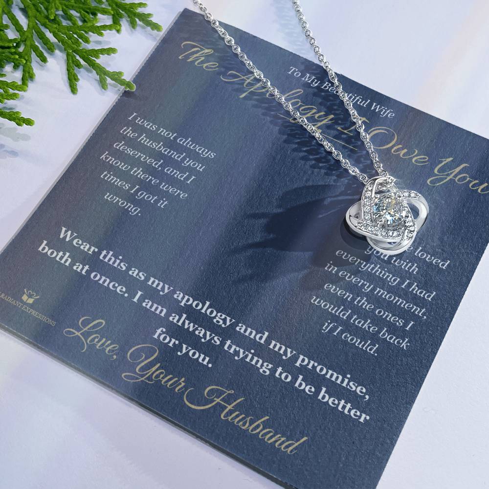 The Apology I Owe You - Love Knot Necklace for Wife - personalized keepsake gift from SKH Radiant Expressions