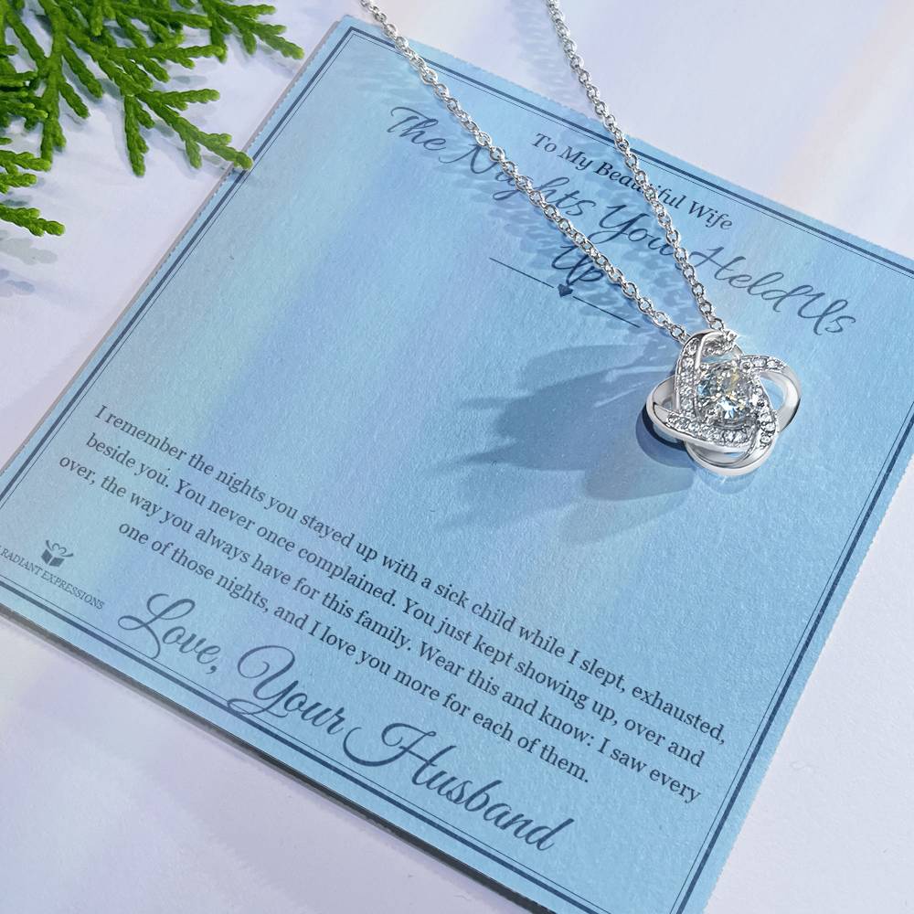 The Nights You Held Us Up - Love Knot Necklace for Wife