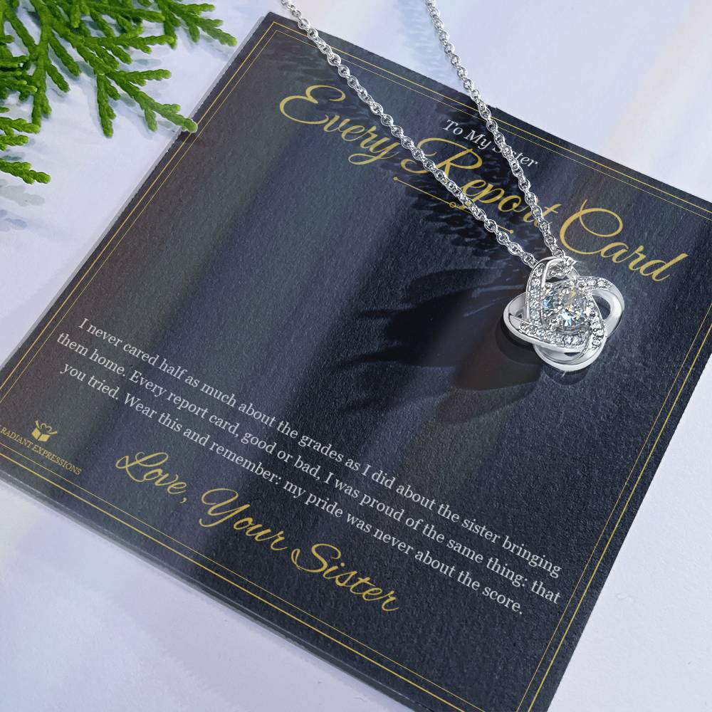 Every Report Card - Love Knot Necklace for Sister