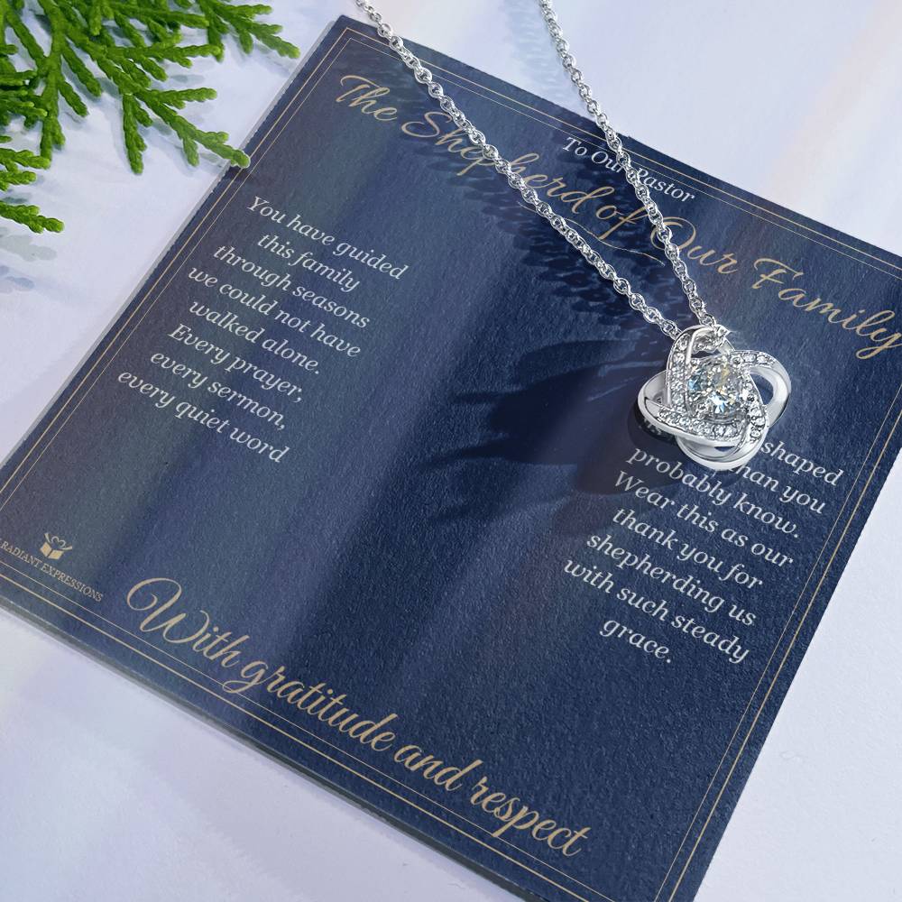 The Shepherd of Our Family - Love Knot Necklace for Pastor - personalized keepsake gift from SKH Radiant Expressions