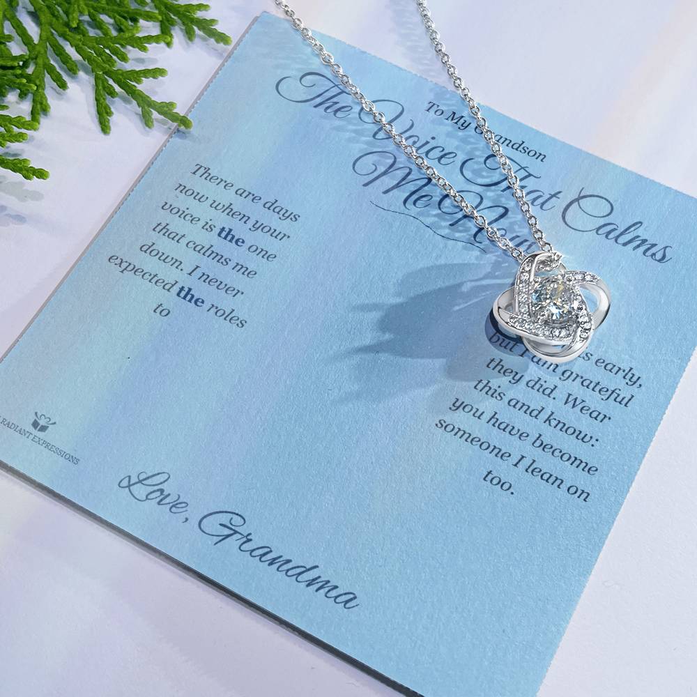 The Voice That Calms Me Now - Love Knot Necklace for Grandson