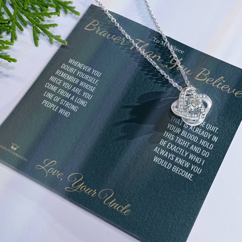 Braver Than You Believe - Love Knot Necklace for Niece